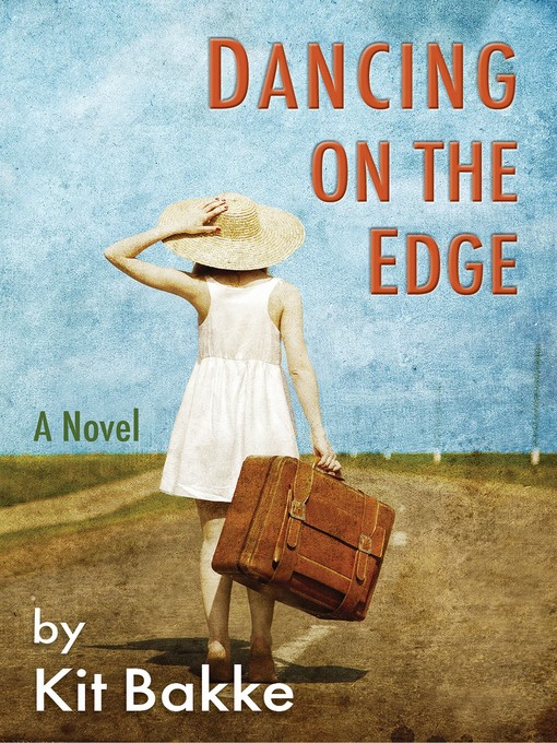 Title details for Dancing on the Edge by Kit Bakke - Available